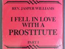 REV. JASPER WILLIAMS: I Fell In Love With A Prostitute LP Spoken Word