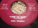 Rare Northern Soul Don Thomas Come On Train VJ