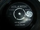 ESTHER PHILIPS..JUST SAY GOODBYE.. UK 1ST ISSUE ATLANTIC No AT.4077