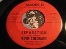 KING SOLOMON R&B Soul 45 Mader-D #301 Separation b/w Little Dab Will Do It VG+