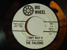The Falcons dj 45 I CAN'T HELP IT / STANDING ON GUARD Big Wheel VG++