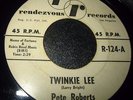 HEAR Rare Rockabilly Rocker PETE ROBERTS TWINKIE LEE - bertha lou Rendezvous 45