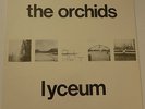 The Orchids - Lyceum   UK 10