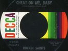 ROCKIN' SAINTS Don't Cheat On Me Baby Decca 31144 Rockabilly 45  VG++