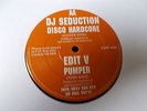 DJ Seduction / Edit V Disco Hardcore / Pumper 12
