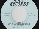 Modern Soul 45 - D. Watson - Say What's On Your Mind - R.A.C. - VG++ mp3