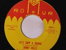 BOBBY WELLS: Let's Copp A Groove / The Psychedelic Theme 45 rare Soul