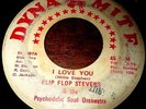 I LOVE YOU / FLIP FLOP STEVENS/PSYCHODELIC SOUL ORCHESTRA 1969 45--RARE NORFOLK