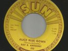 ROCKABILLY --RAY B. ANTHONY --ALICE BLUE GOWN  -HEAR BOTH- 1960 SUN