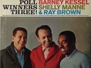 Barney Kessel/Shelly Manne/Ray Brown-Poll Winners Three-Contemporary-AUTOGRAPHED