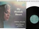 DONNA FULLER MY FOOLISH HEART LIBERTY TOJJ 5911 Japanese Pressing MONO Vinyl LP