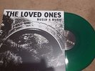 THE LOVED ONES BUILD AND BURN GREEN LP ON TOUR W/ NOFX KID DYNAMITE IRON CHIC