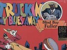 BLIND BOY FULLER - TRUCKIN' MY BLUES AWAY - 180-GR VINYL LP - R. CRUMB ART- 2015