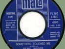PEARL WOODS Something Touched Me / I'm Gonna Stick 45rpm Mala 1965
