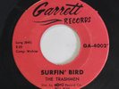 TRASHMEN: Surfin' Bird / King Of The Surf 45 (pressing dimples - dnap) rare Old