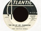 THE CASTLE KINGS You Can Get Him Frankenstein Atlantic Promo R&B Rocker 45 Hear