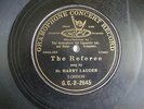 78 Harry Lauder/The Referee/Gramophone Concert Record GC 2-2645/1902/1sided/HEAR