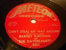 ROCKABILLY HILLBILLY BARNEY BURCHAM Can't Steal My Way Around METEOR 5023