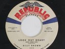 BILLY BROWN: Look Out Heart / It Don't Take Long To Learn 45 (dj) Rockabilly