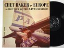 CHET BAKER: IN EUROPE, JAZZ TOUR OF THE NATO COUNTRIES pacific jazz LP / MONO DG