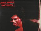JAMES BROWN-33 T. VINYLES MADE IN FRANCE-HOT PANTS- POLYDOR- PRESQUE NEUFS