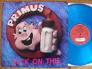 PRIMUS - SUCK ON THIS LP Orig CAROLINE BLUE VINYL  Melvins Butthole Surfers
