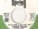 FLOWER SHOPPE Youve Come A Long Way Baby SPRING PROMO  NORTHERN SOUL 45