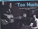 ELVIS PRESLEY - TOO MUCH - THE BRITISH HMV SINGLES 1957-1958 (New BLUE Wax LP)