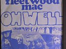 FLEETWOOD MAC: Oh Well / Rattlesnake Shake 45 (Netherlands, PS w/ tag stain & s