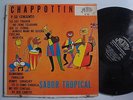 CHAPPOTTIN y su CONJUNTO Sabor Tropical LATIN LP PUCHITO BLACK Label DG