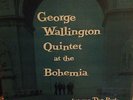 GEORGE WALLINGTON  QUINTET AT THE BOHEMIA  PROGRESSIVE PLP 1001 RVG