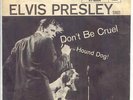 45 - Elvis Presley - Don't Be Cruel / Hound Dog