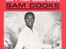 Sam Cooke - Ain't That Good News