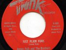 HEAR- Rare Funk 45 - James Polk And The Brothers - Just Plain Funk - Twink #H693