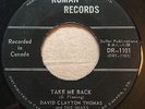 GARAGE PUNK David Clayton Thomas TAKE ME BACK Roman 45 rare Canadian KILLER