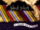 3 Rounds & A Sound - Blind Pilot (2009, Vinyl New)