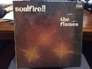 THE FLAMES - SOULFIRE (EX RARE SOUTH AFRICAN LP)
