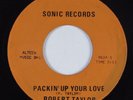 Crossover Soul/Deep Soul 45 ROBERT TAYLOR Packin Up Your Love SONIC HEAR
