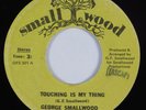 70s Soul 45 GEORGE SMALLWOOD Touching Is My Thing SMALL WOOD HEAR