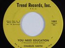 Northern Soul 45 CHARLES SMITH You Need Education TREND VG+ HEAR