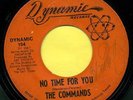 COMMANDS No Time For You b/w Hey It's Love