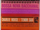 Charlie Rouse - Bossa Nova Bacchanal LP - Blue Note BST 84119 Stereo RVG NY USA
