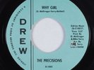 Northern Soul 45 PRECISIONS Why Girl DREW VG+ HEAR