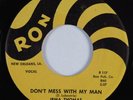 R&B/Deep Soul 45 IRMA THOMAS Don't Mess With My Man RON VG++/VG+ HEAR
