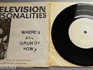 Television Personalities - Where's Bill Grundy Now? UK 1978 1st Press 7