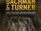 Bachman & Turner (ex-Bachman-Turner Overdrive) 2 LP Live At The Roseland Ballroo