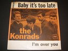 THE KONRADS - BABY IT´S TOO LATE - 45 BOWIE -  DANISH PS NM LISTEN