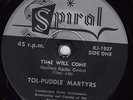 TOL-PUDDLE MARTYRS Time Will Come / Social Cell 45