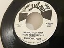Symphonic Four FUNK 45 Who Do You Think You're Fooling SOUL Zudan LISTEN