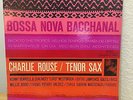 CHARLIE ROUSE  BOSSA NOVA BACCHANAL  BLUE NOTE 84199 - NY USA